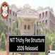 NIT Trichy  Fee Structure 2026 Released; Check Tuition Fee Here